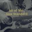 All Of Me (JAZZ)